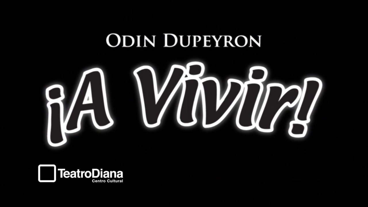 Jalisco Es Mëxico - Odin Dupeyron - A vivir - Teatro Diana